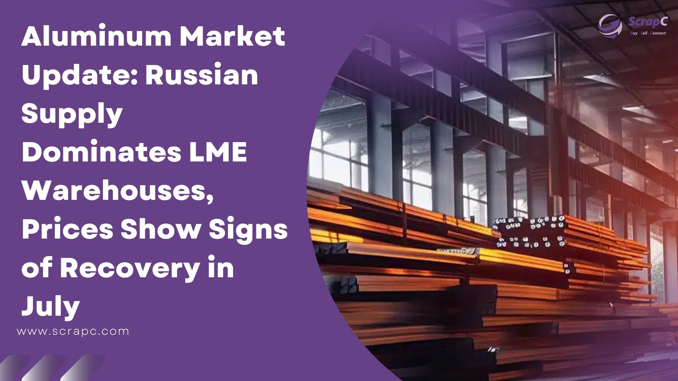 Aluminum Market Update - Russian Supply Dominates LME Warehouses, July Price Recovery
